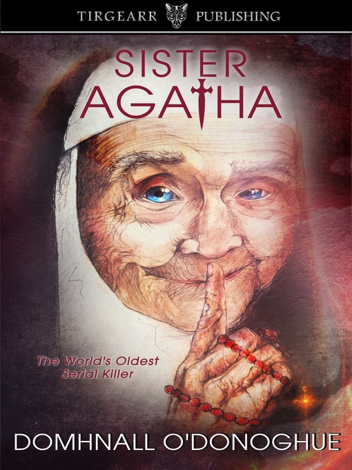 Title details for Sister Agatha by Domhnall O'Donoghue - Available
